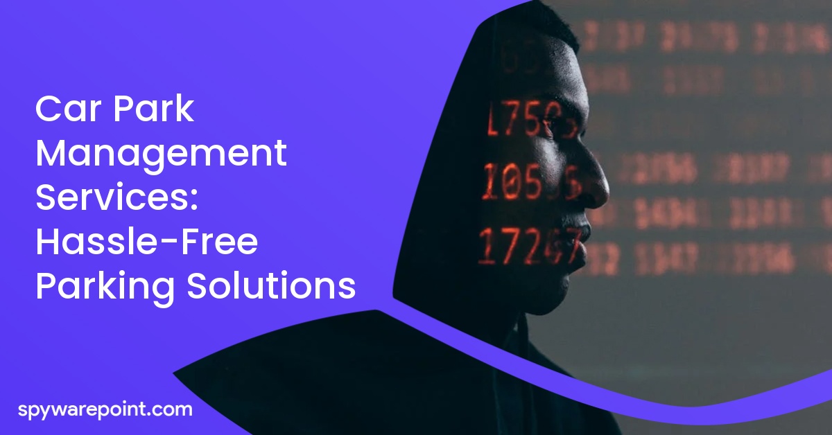 Car Park Management Services: Hassle-Free Parking Solutions