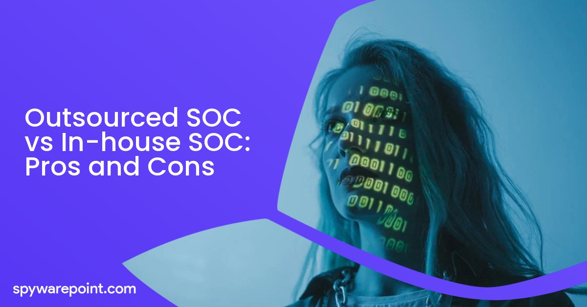 Outsourced SOC vs In-house SOC: Pros and Cons