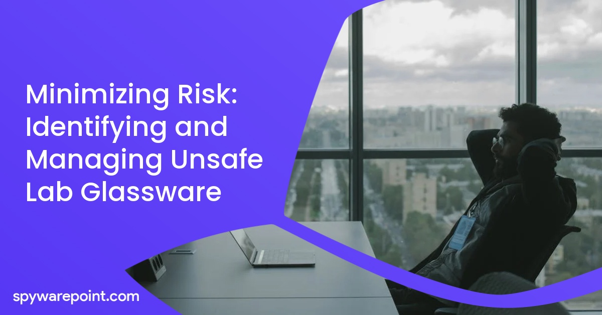 Minimizing Risk: Identifying and Managing Unsafe Lab Glassware